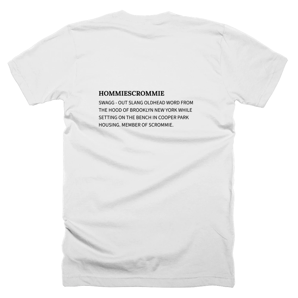 T-shirt with a definition of 'HOMMIESCROMMIE' printed on the back