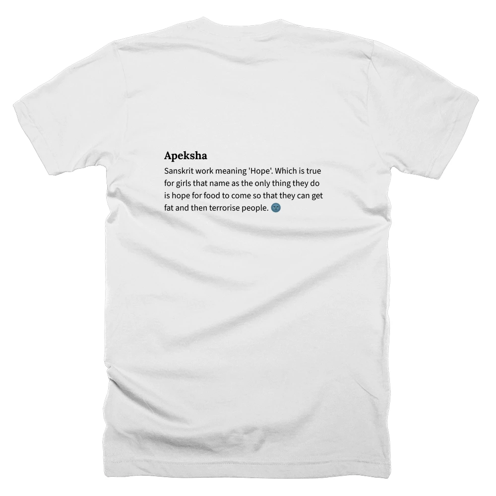 T-shirt with a definition of 'Apeksha' printed on the back