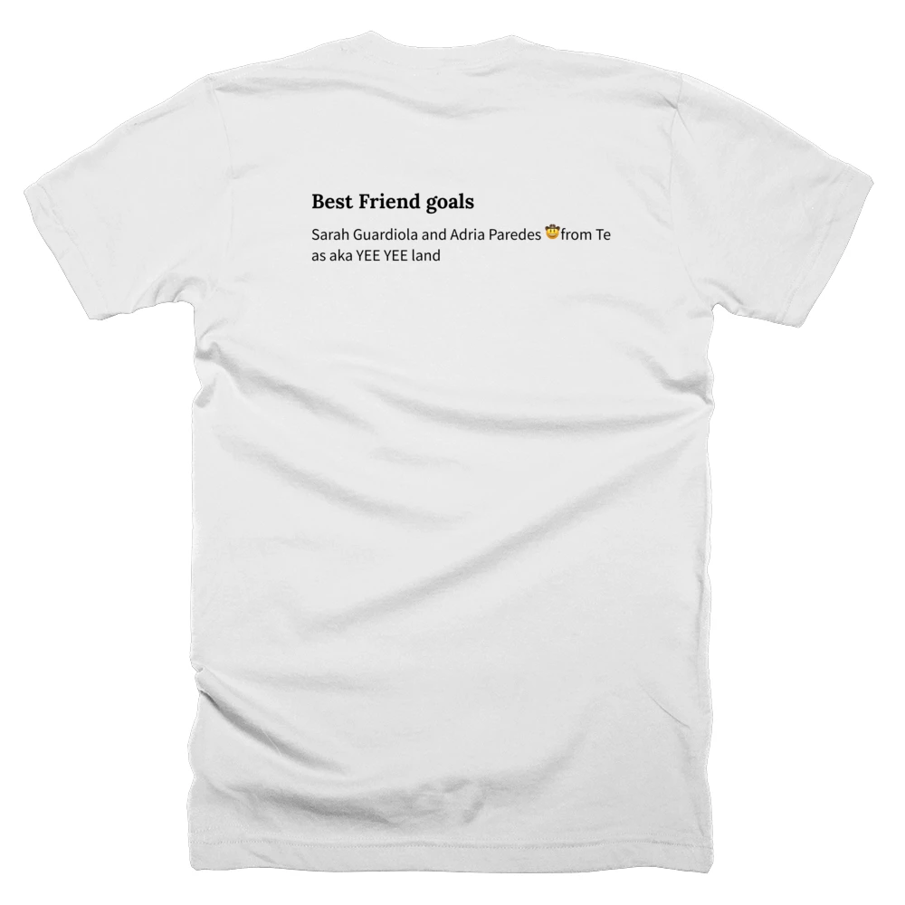 T-shirt with a definition of 'Best Friend goals' printed on the back