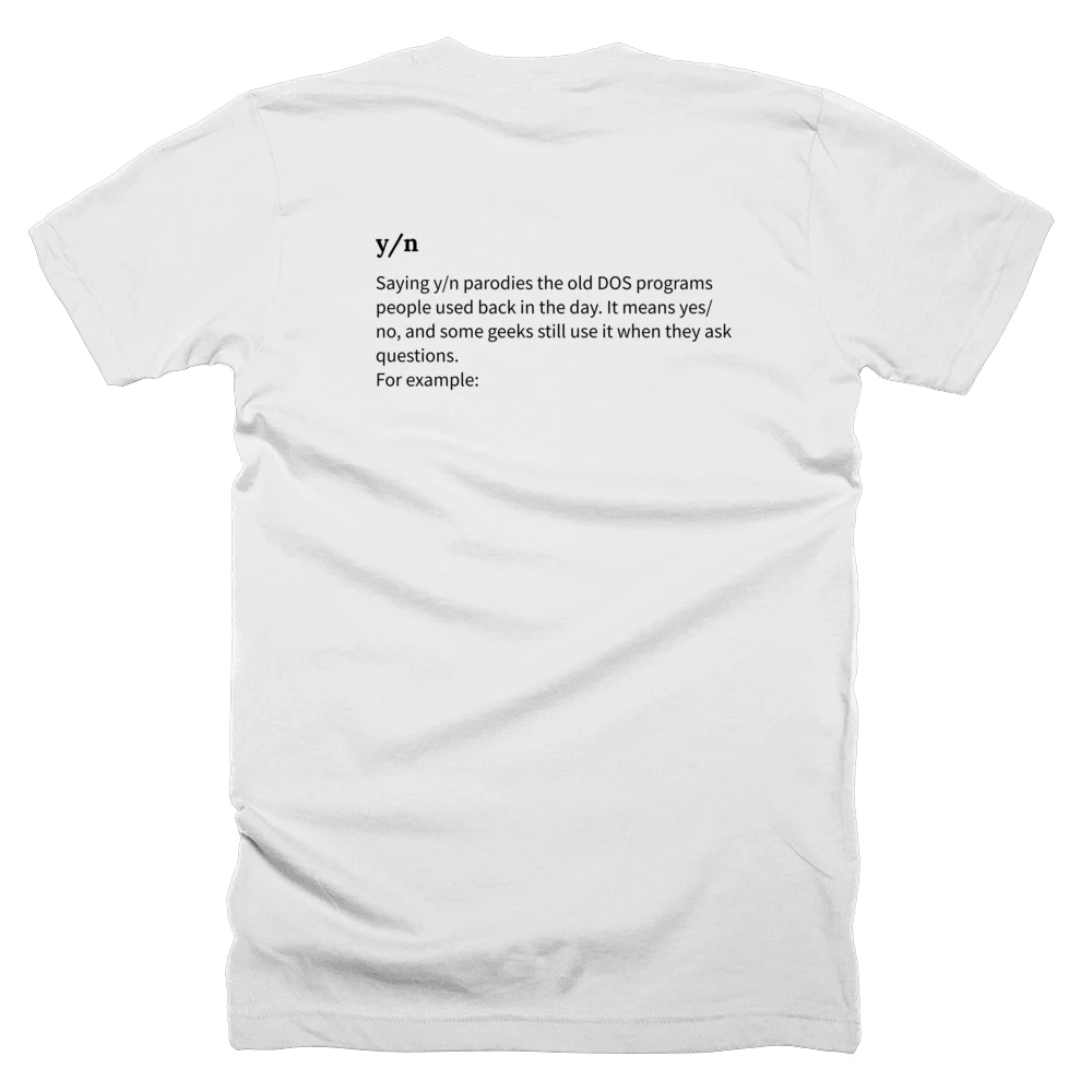 T-shirt with a definition of 'y/n' printed on the back