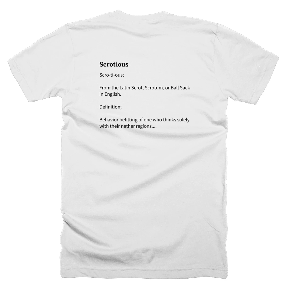 T-shirt with a definition of 'Scrotious' printed on the back