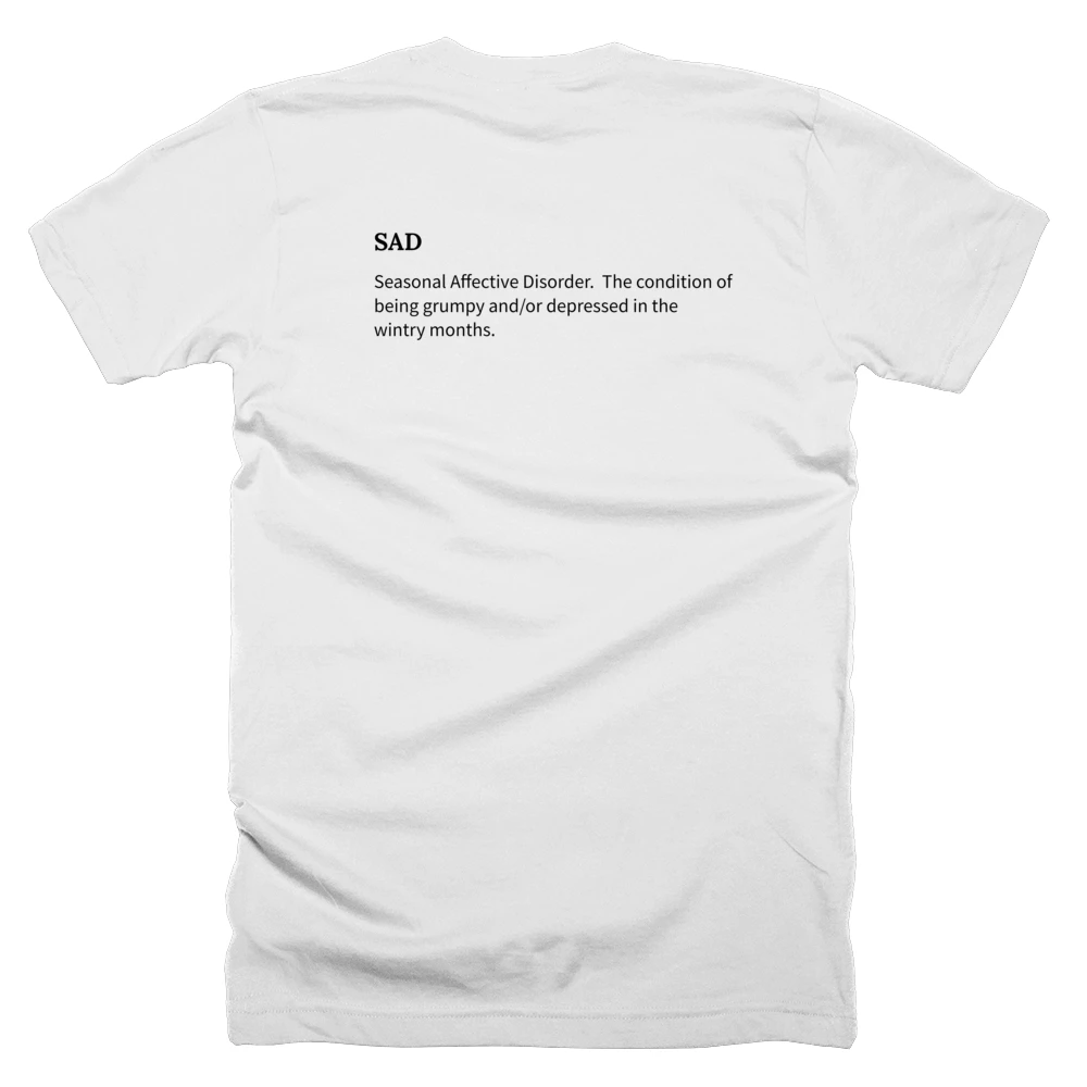 T-shirt with a definition of 'SAD' printed on the back