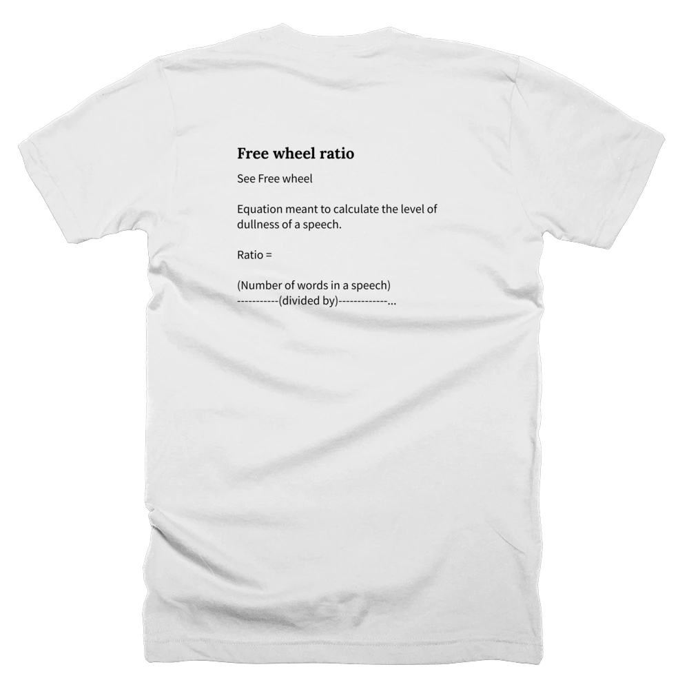 T-shirt with a definition of 'Free wheel ratio' printed on the back