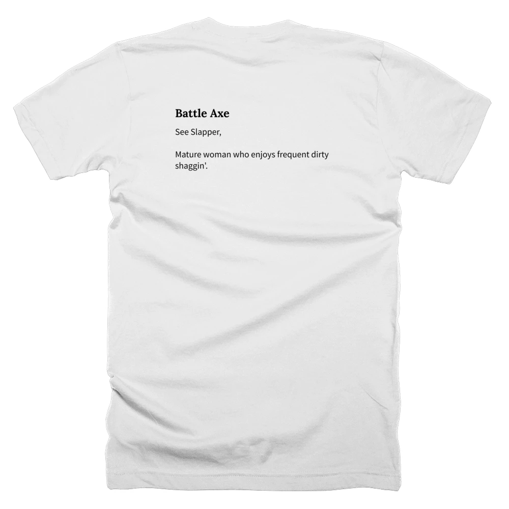 T-shirt with a definition of 'Battle Axe' printed on the back