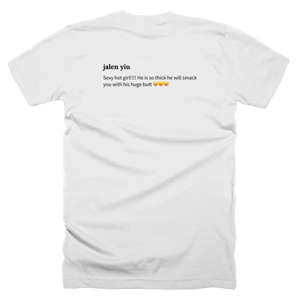 T-shirt with a definition of 'jalen yiu' printed on the back