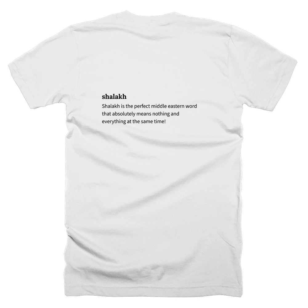 T-shirt with a definition of 'shalakh' printed on the back