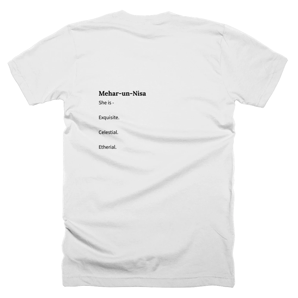 T-shirt with a definition of 'Mehar-un-Nisa' printed on the back