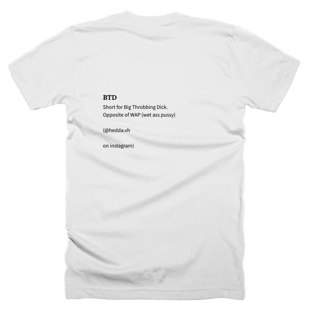 T-shirt with a definition of 'BTD' printed on the back