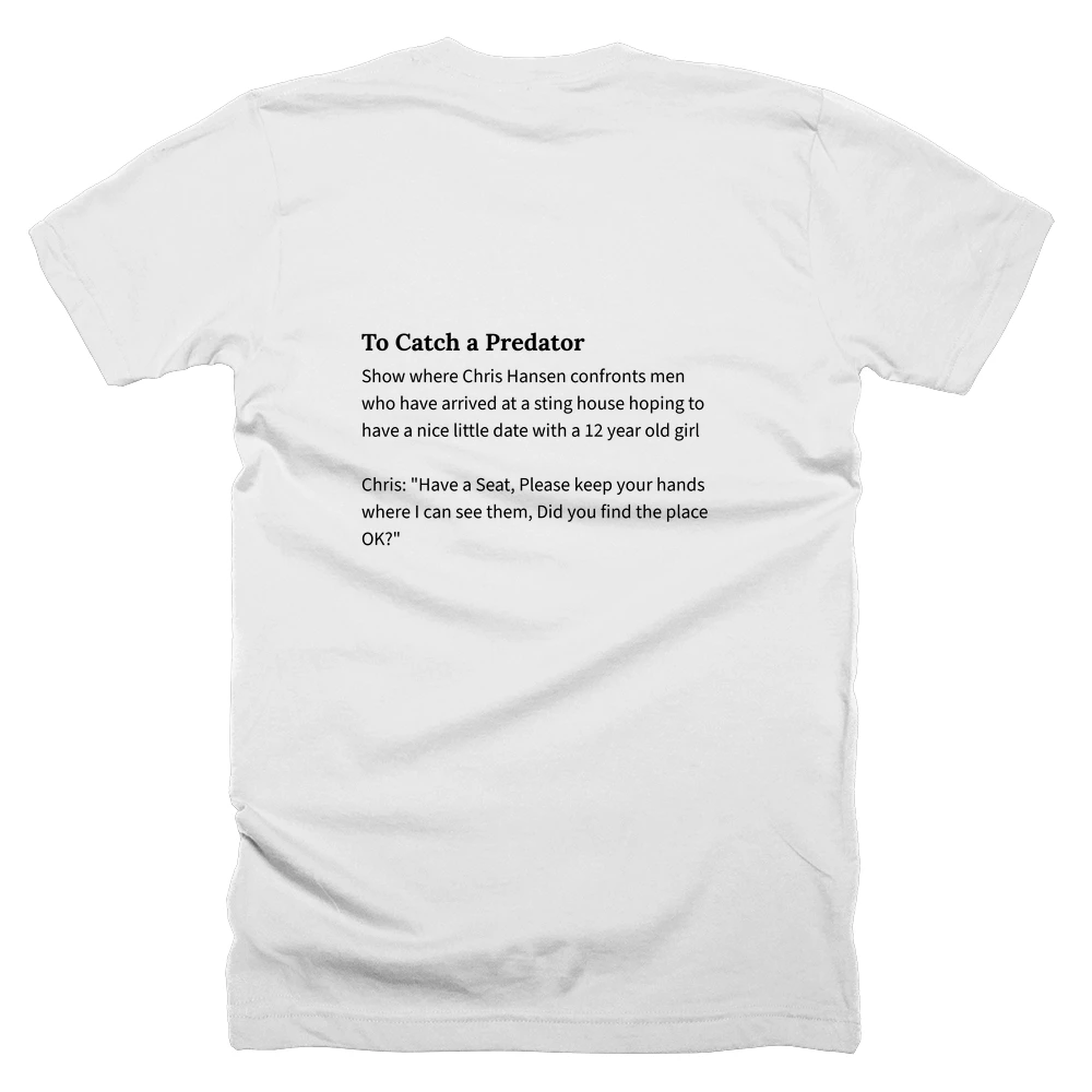 T-shirt with a definition of 'To Catch a Predator' printed on the back