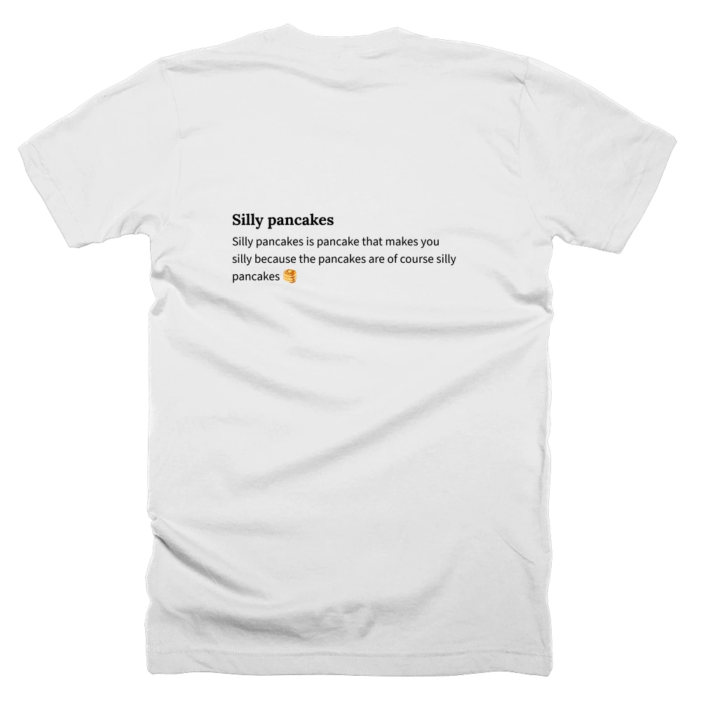 T-shirt with a definition of 'Silly pancakes' printed on the back