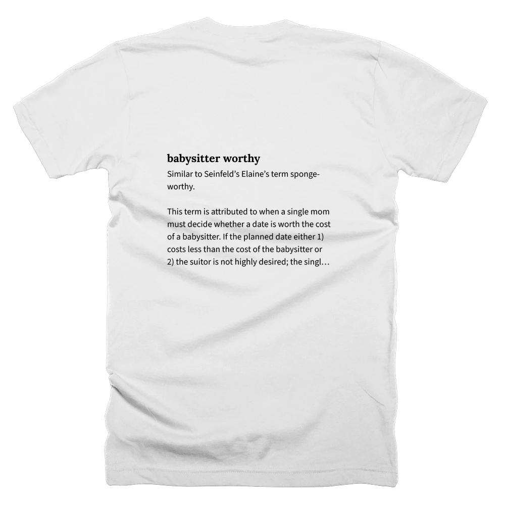 T-shirt with a definition of 'babysitter worthy' printed on the back