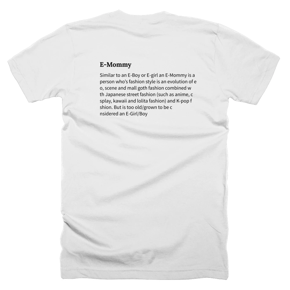 T-shirt with a definition of 'E-Mommy' printed on the back