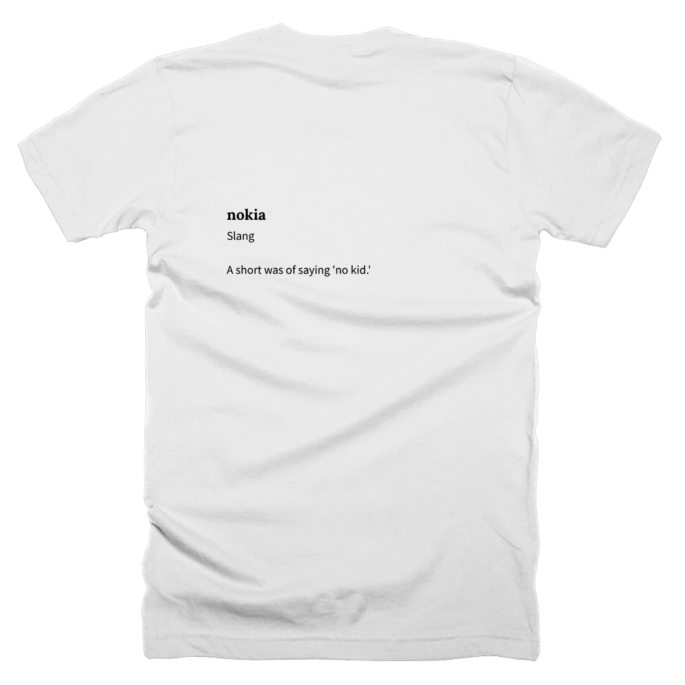 T-shirt with a definition of 'nokia' printed on the back