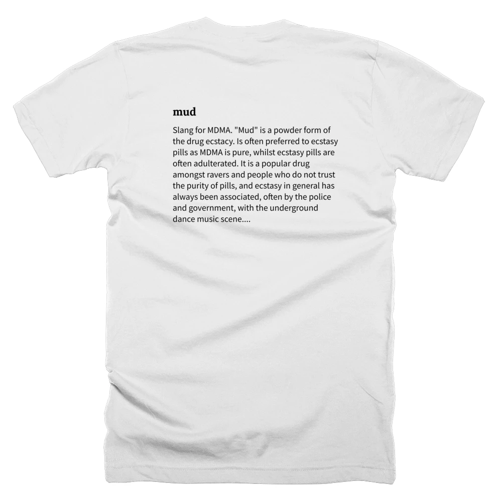 T-shirt with a definition of 'mud' printed on the back