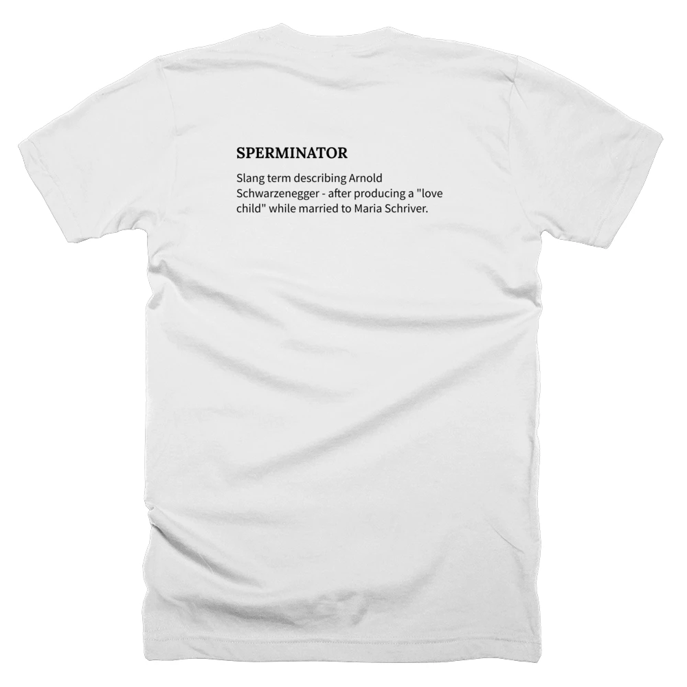 T-shirt with a definition of 'SPERMINATOR' printed on the back