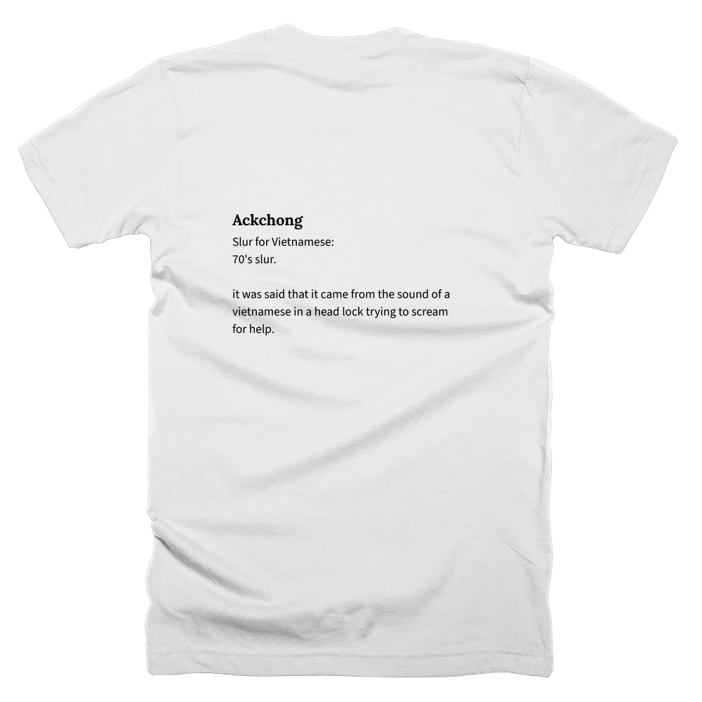 T-shirt with a definition of 'Ackchong' printed on the back