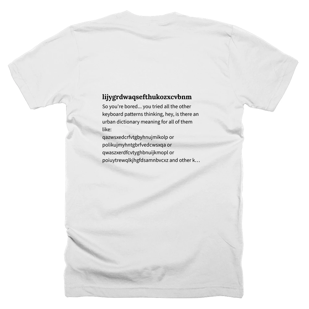 T-shirt with a definition of 'lijygrdwaqsefthukozxcvbnm' printed on the back