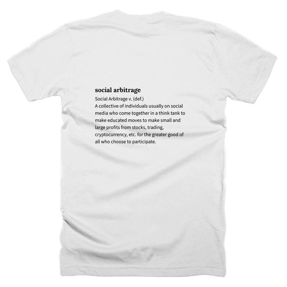 T-shirt with a definition of 'social arbitrage' printed on the back