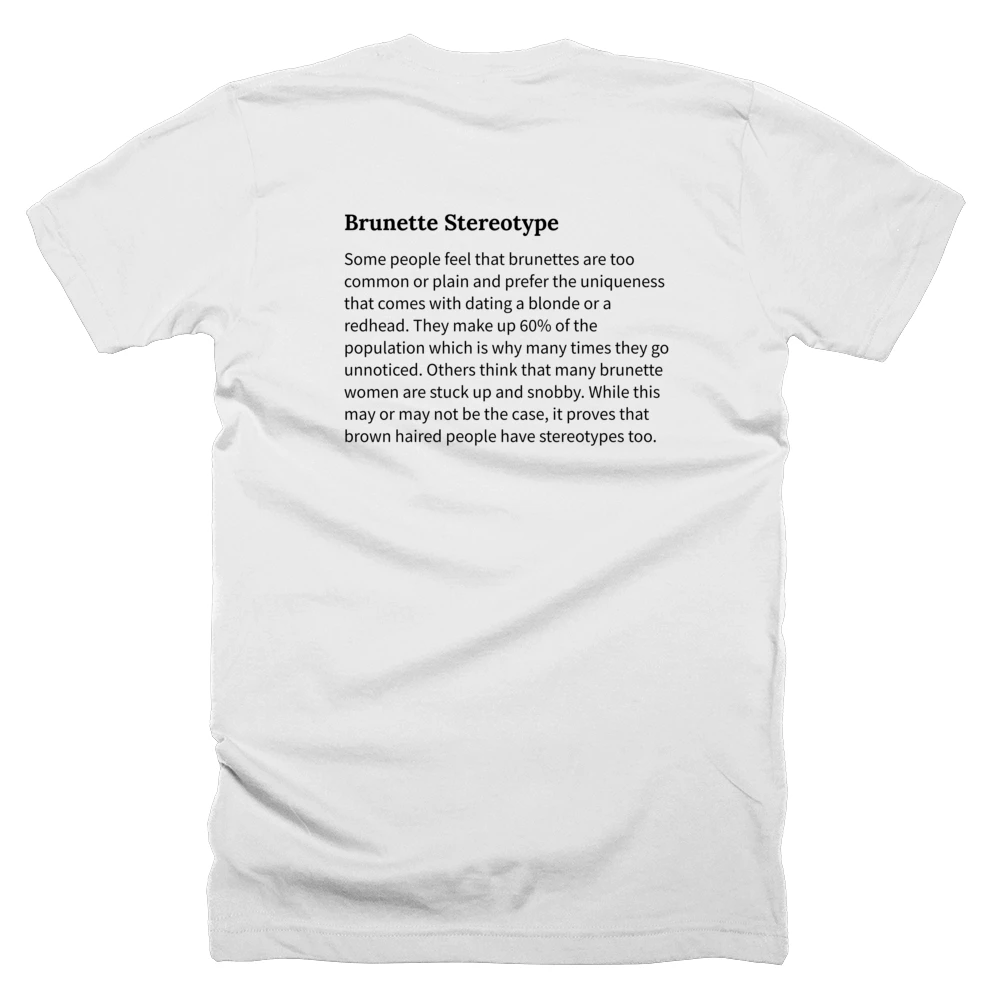 T-shirt with a definition of 'Brunette Stereotype' printed on the back