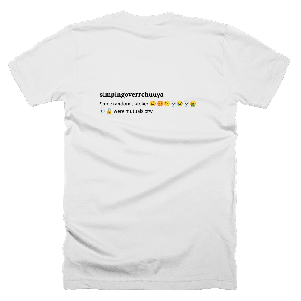 T-shirt with a definition of 'simpingoverrchuuya' printed on the back