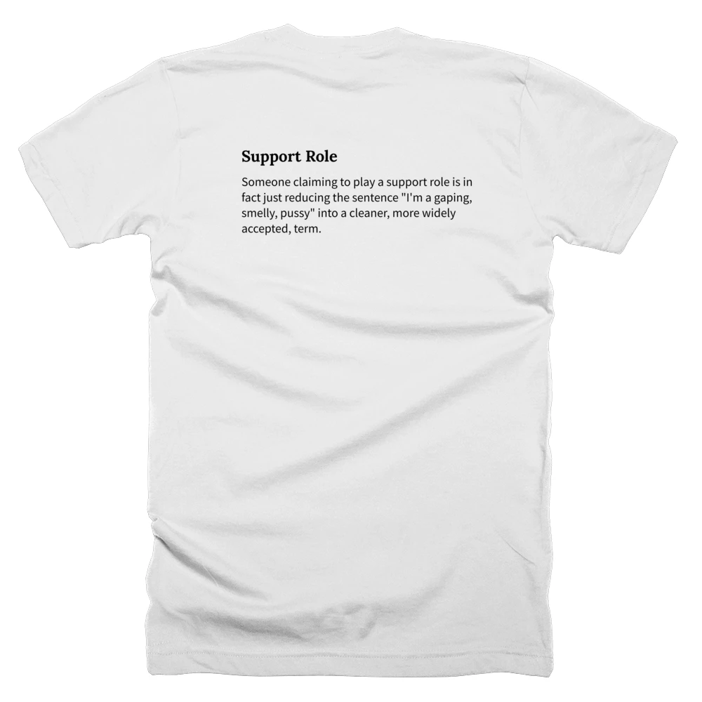 T-shirt with a definition of 'Support Role' printed on the back