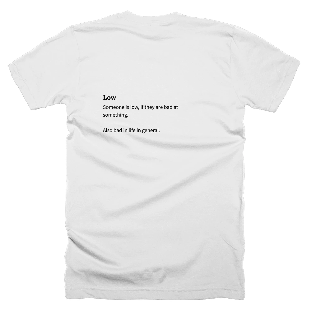 T-shirt with a definition of 'Low' printed on the back