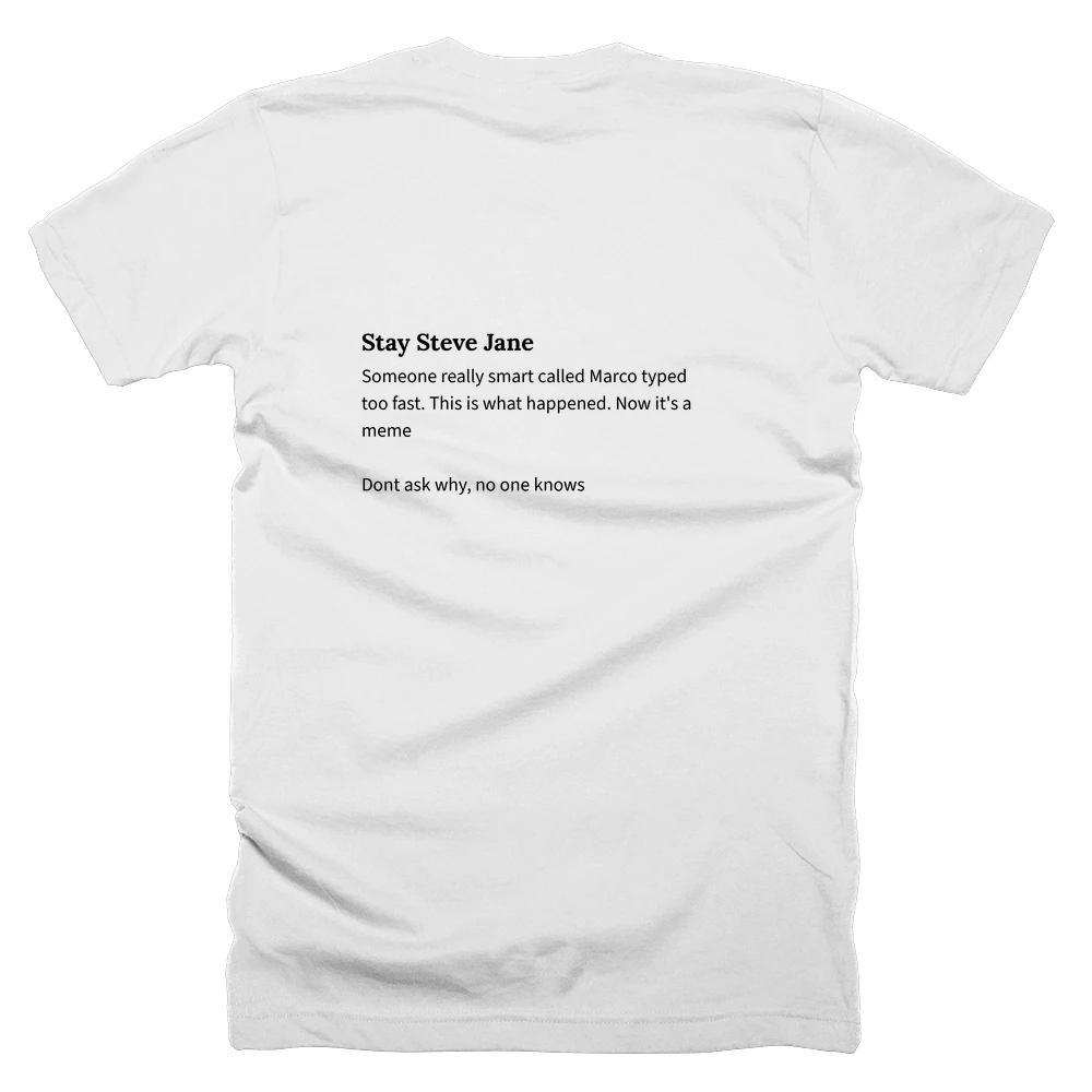 T-shirt with a definition of 'Stay Steve Jane' printed on the back