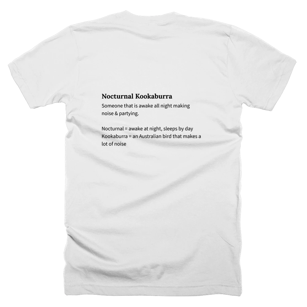 T-shirt with a definition of 'Nocturnal Kookaburra' printed on the back