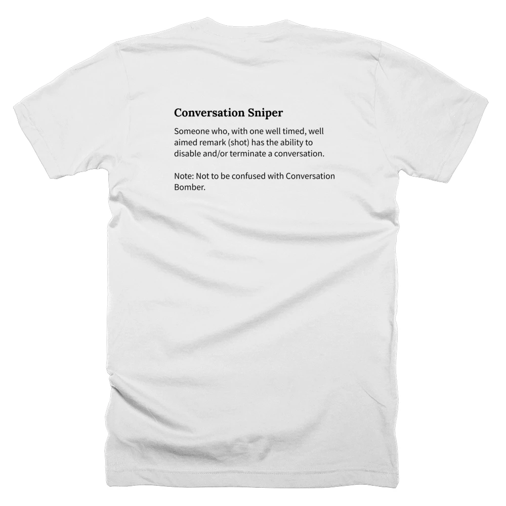 T-shirt with a definition of 'Conversation Sniper' printed on the back