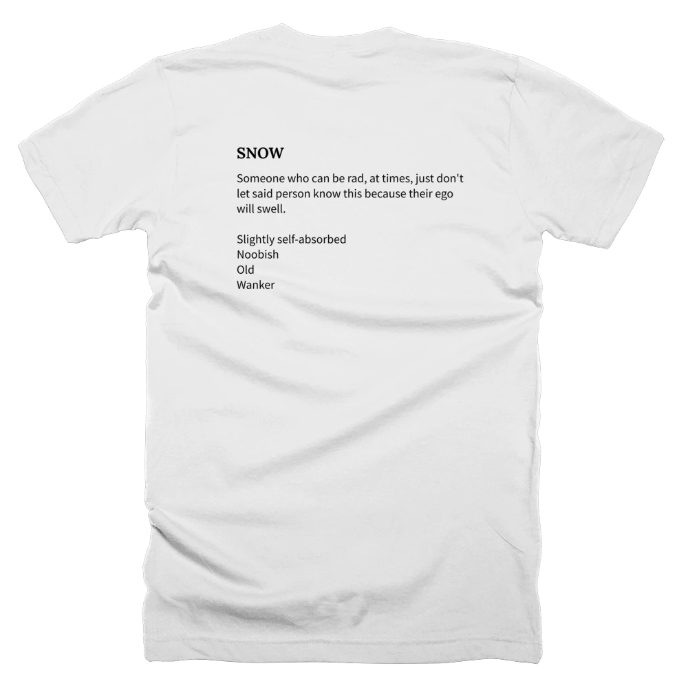 T-shirt with a definition of 'SNOW' printed on the back