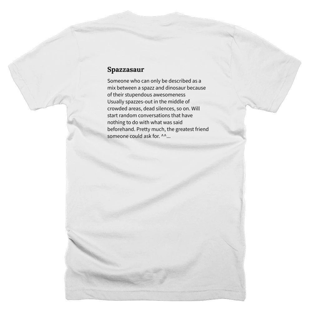 T-shirt with a definition of 'Spazzasaur' printed on the back