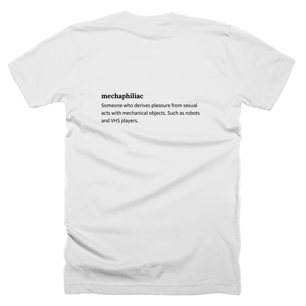 T-shirt with a definition of 'mechaphiliac' printed on the back
