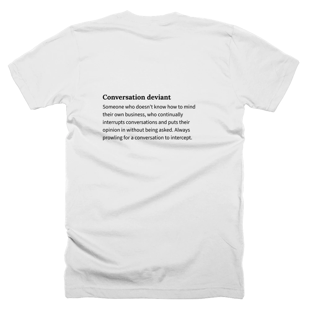 T-shirt with a definition of 'Conversation deviant' printed on the back