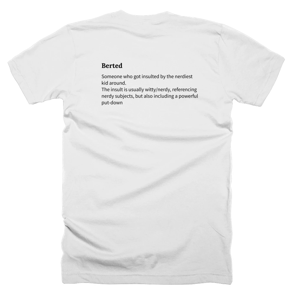 T-shirt with a definition of 'Berted' printed on the back