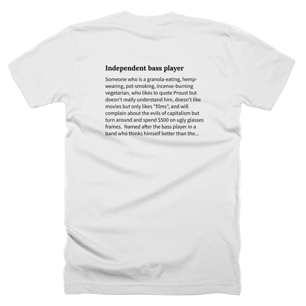 T-shirt with a definition of 'Independent bass player' printed on the back