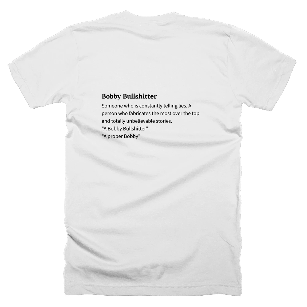 T-shirt with a definition of 'Bobby Bullshitter' printed on the back