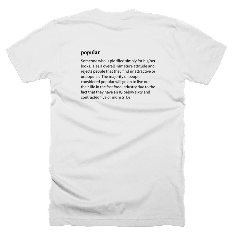 T-shirt with a definition of 'popular' printed on the back