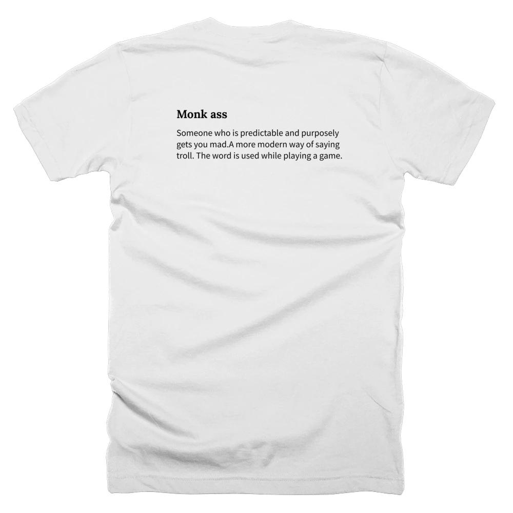 T-shirt with a definition of 'Monk ass' printed on the back