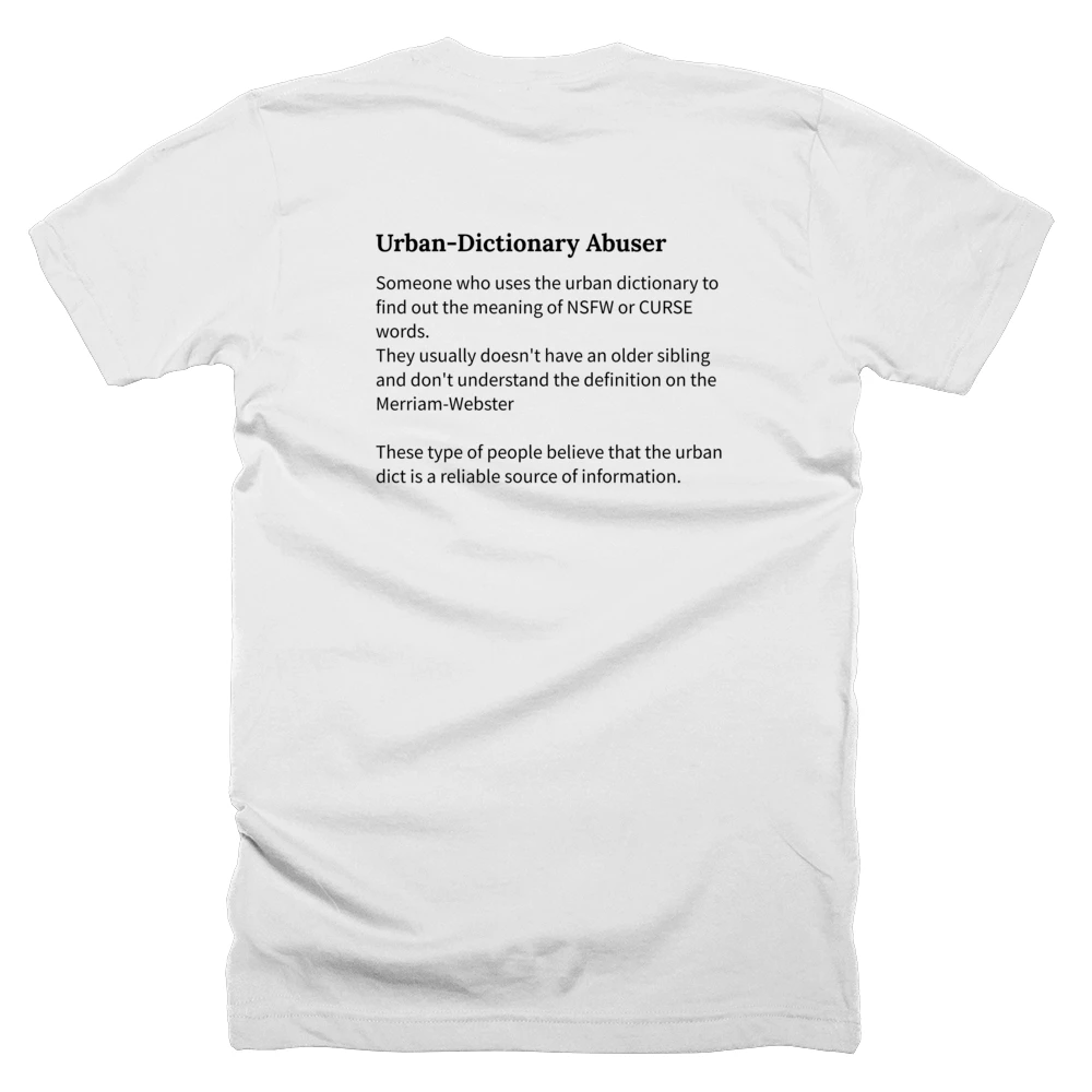 T-shirt with a definition of 'Urban-Dictionary Abuser' printed on the back