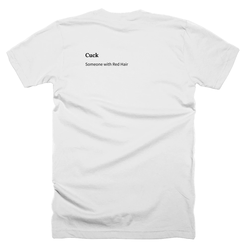 T-shirt with a definition of 'Cuck' printed on the back