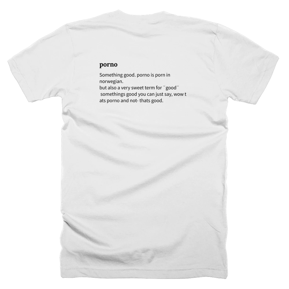T-shirt with a definition of 'porno' printed on the back