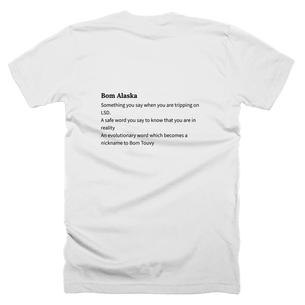 T-shirt with a definition of 'Bom Alaska' printed on the back