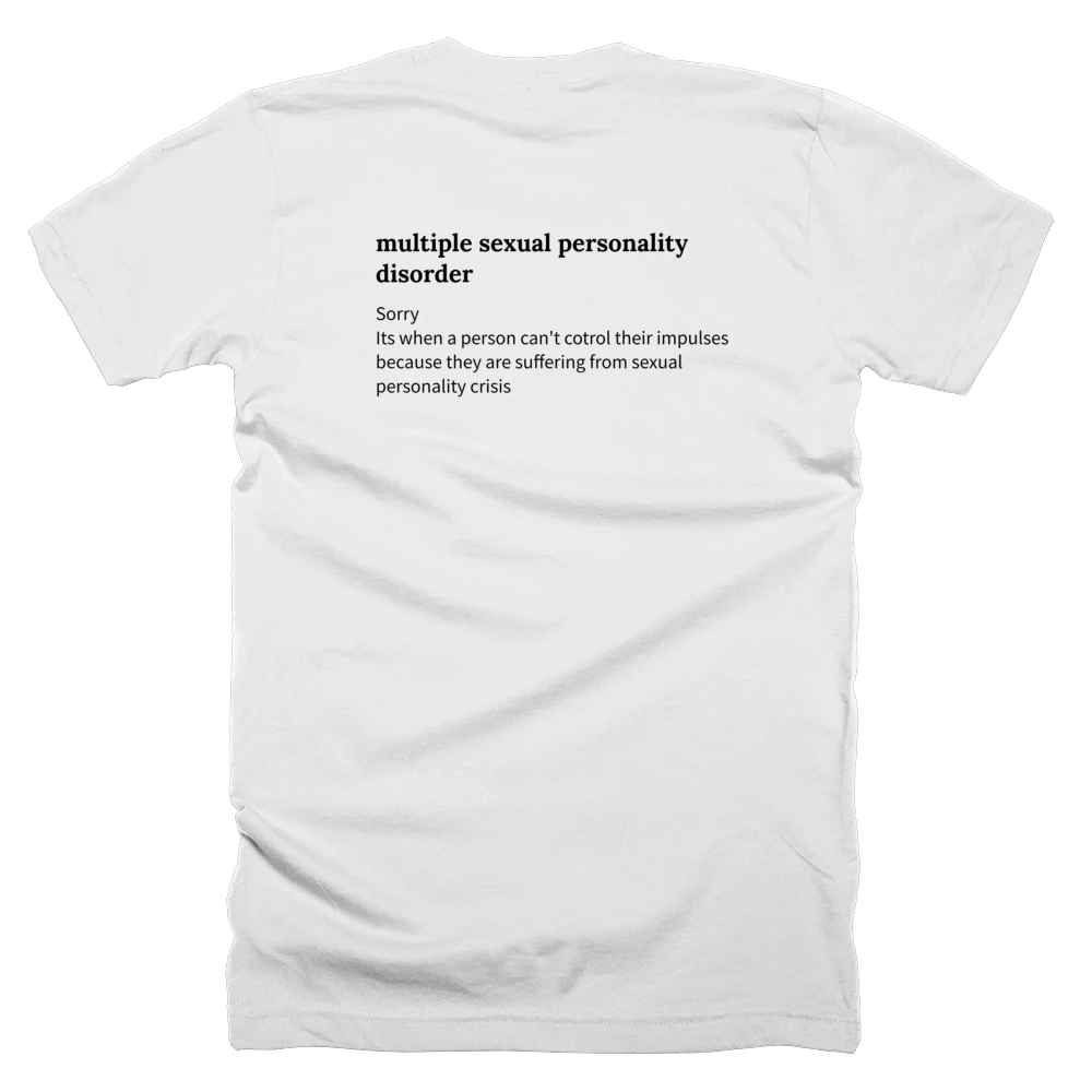 T-shirt with a definition of 'multiple sexual personality disorder' printed on the back