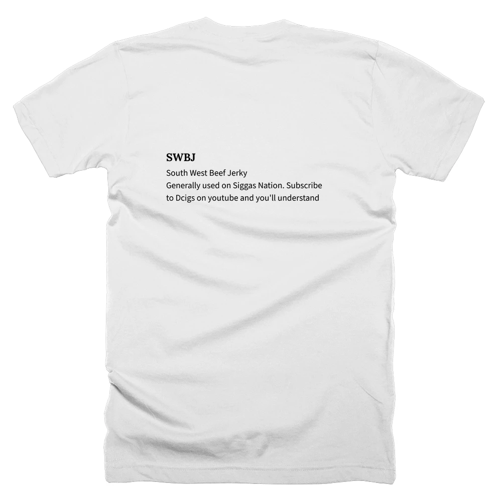 T-shirt with a definition of 'SWBJ' printed on the back
