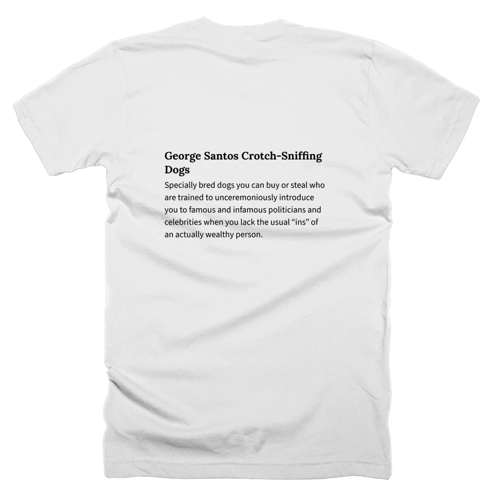 T-shirt with a definition of 'George Santos Crotch-Sniffing Dogs' printed on the back