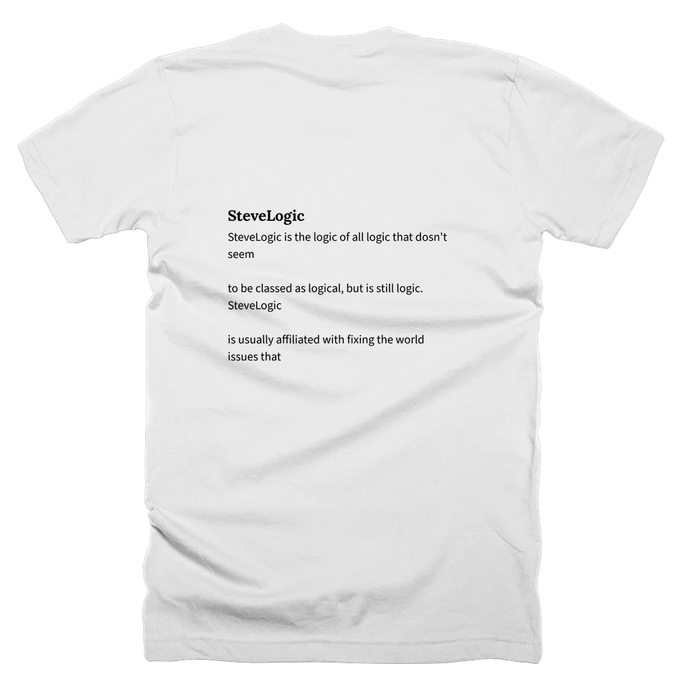 T-shirt with a definition of 'SteveLogic' printed on the back