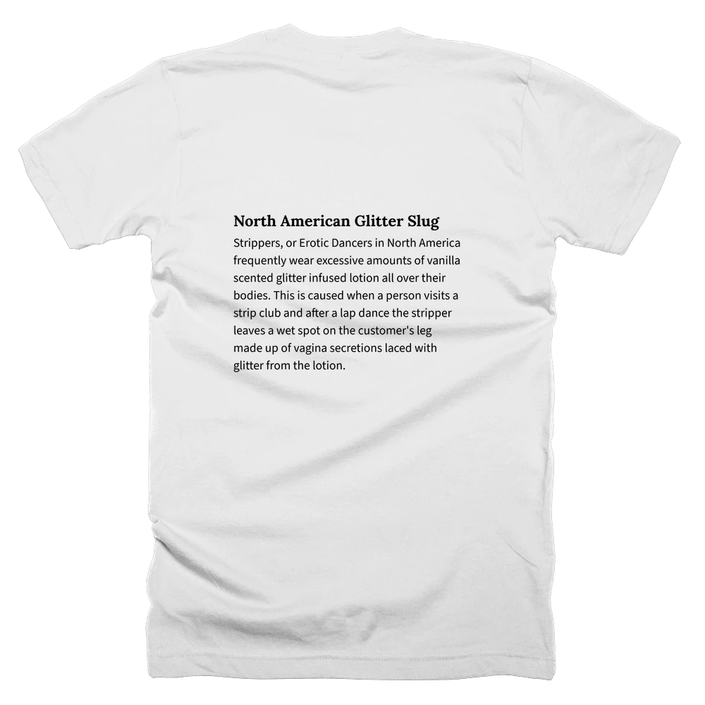 T-shirt with a definition of 'North American Glitter Slug' printed on the back