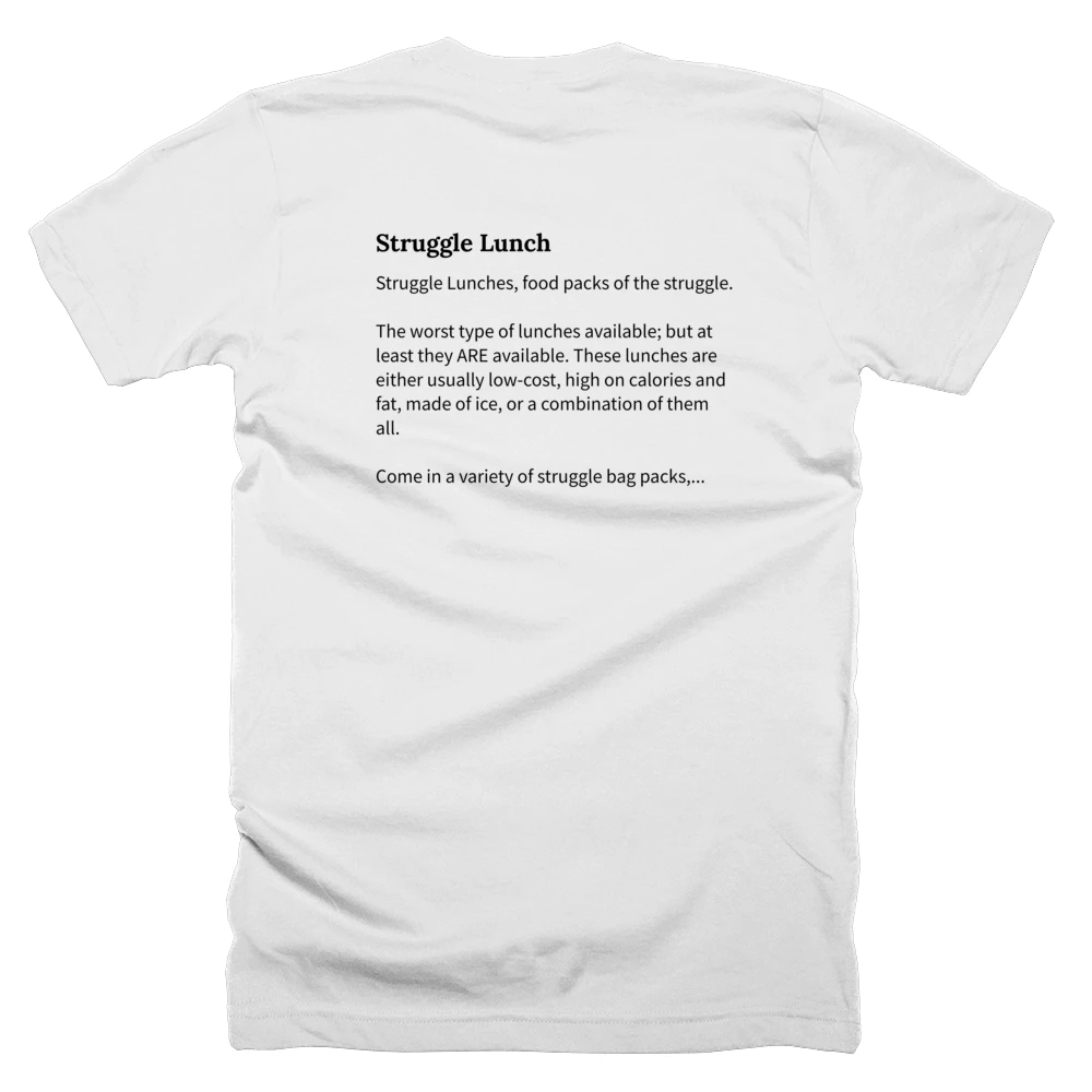 T-shirt with a definition of 'Struggle Lunch' printed on the back