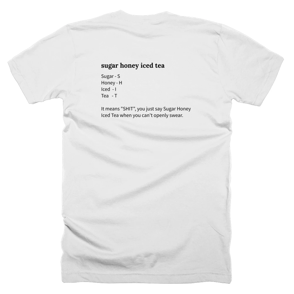 T-shirt with a definition of 'sugar honey iced tea' printed on the back