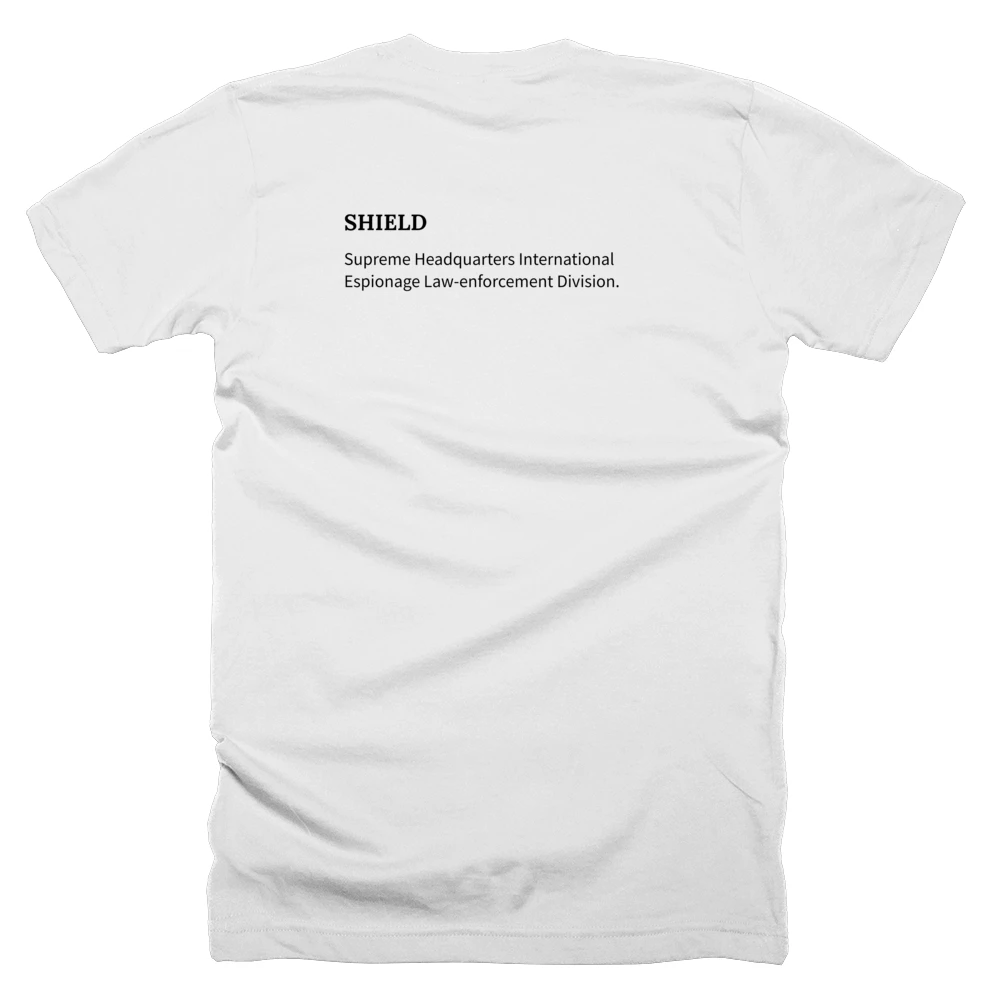 T-shirt with a definition of 'SHIELD' printed on the back